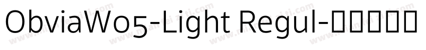 ObviaW05-Light Regul字体转换
